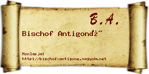 Bischof Antigoné névjegykártya
